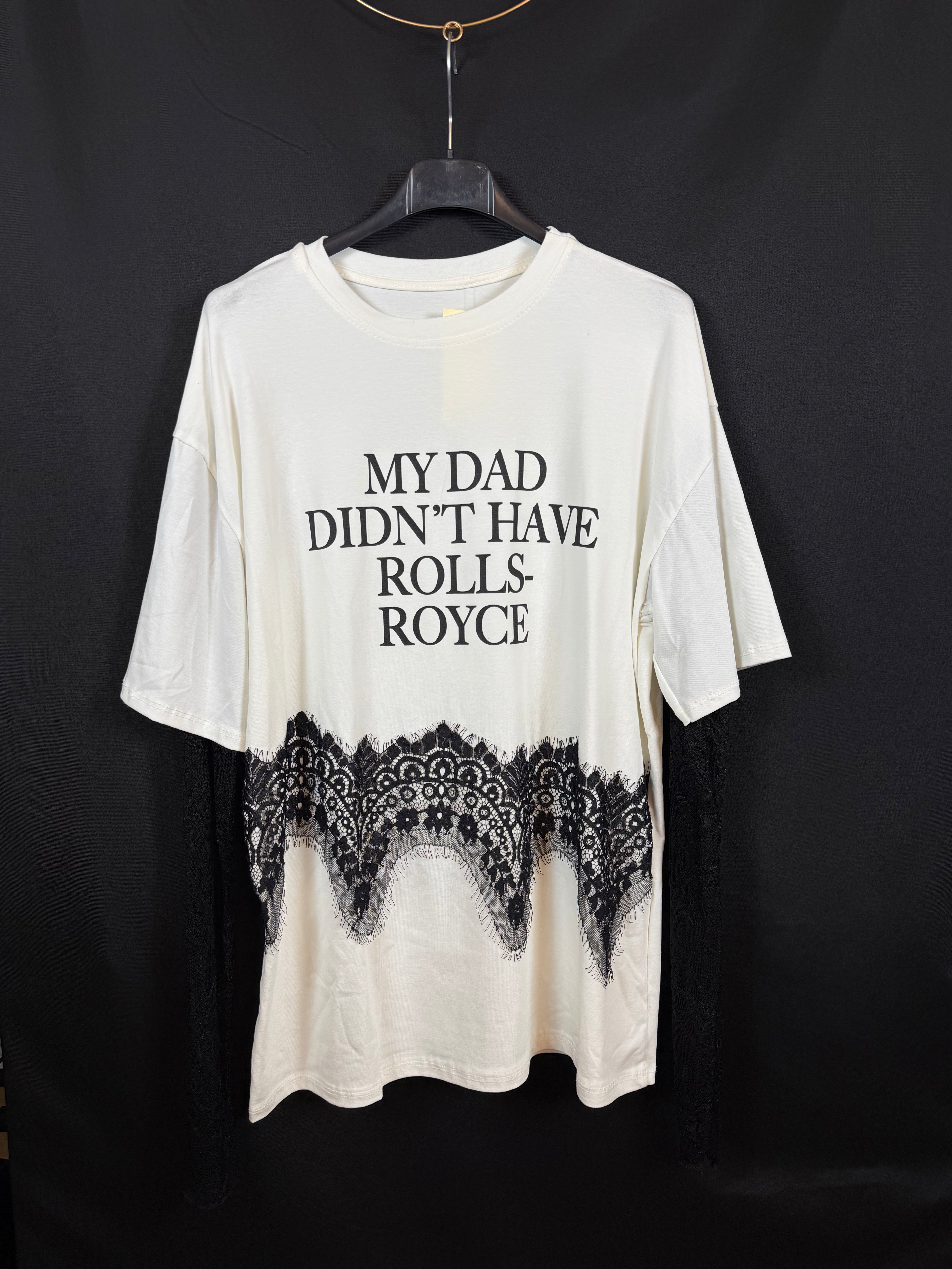 T-shirt "My dad didn't have Rolls-Royce"